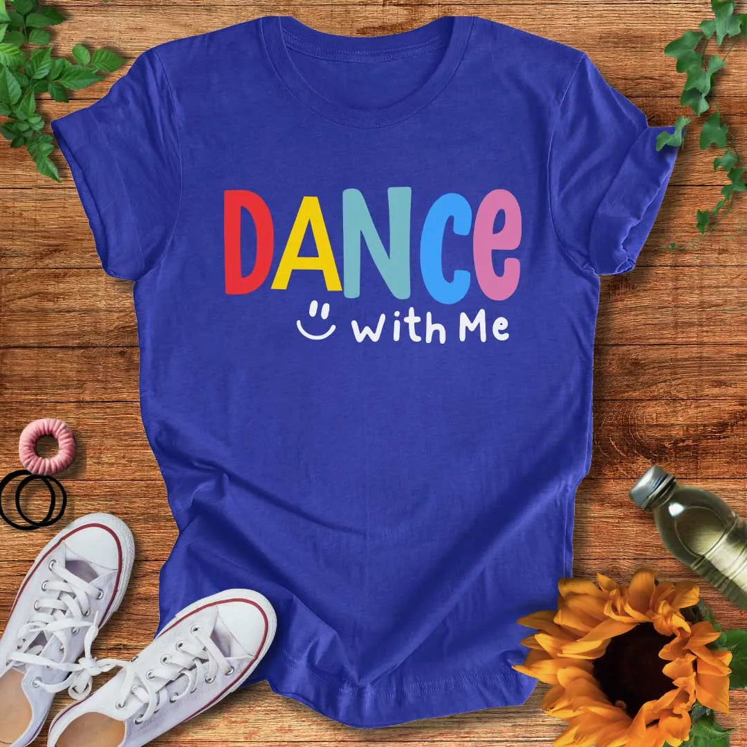 Dance With Me T-Shirt
