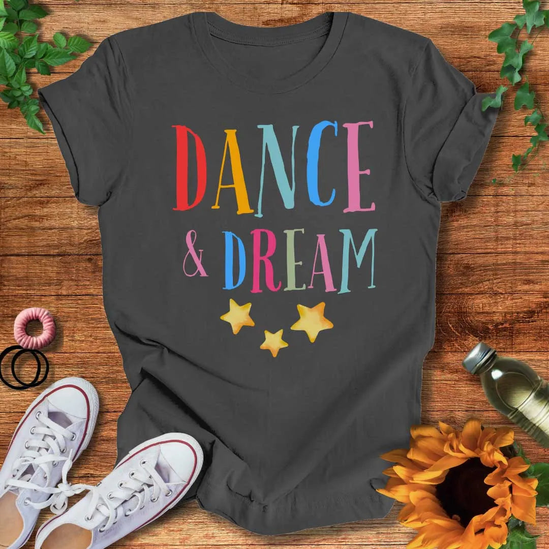 Dance & Dream T-Shirt