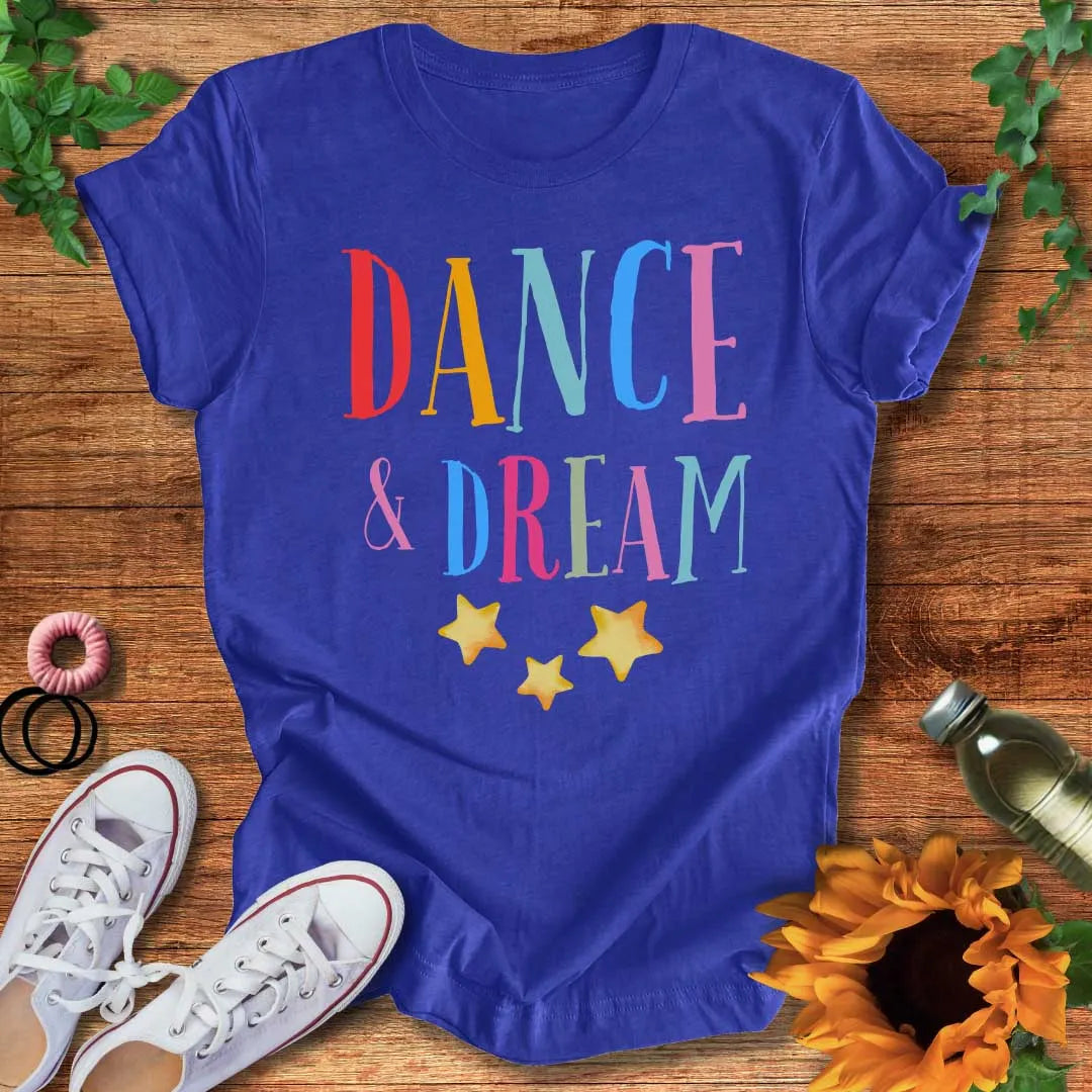 Dance & Dream T-Shirt