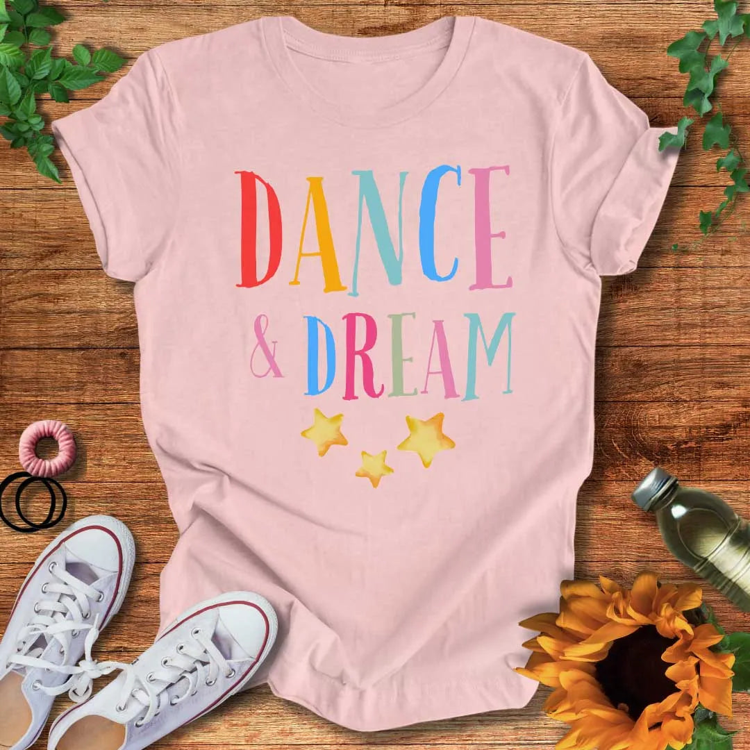 Dance & Dream T-Shirt