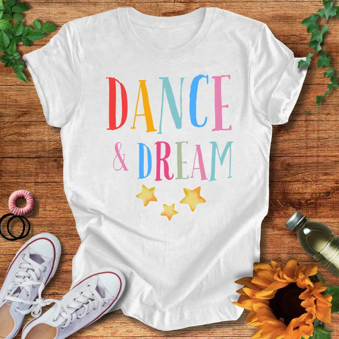 Dance & Dream T-Shirt