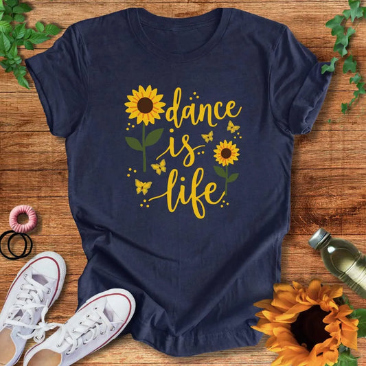 Dance Is Life T-Shirt