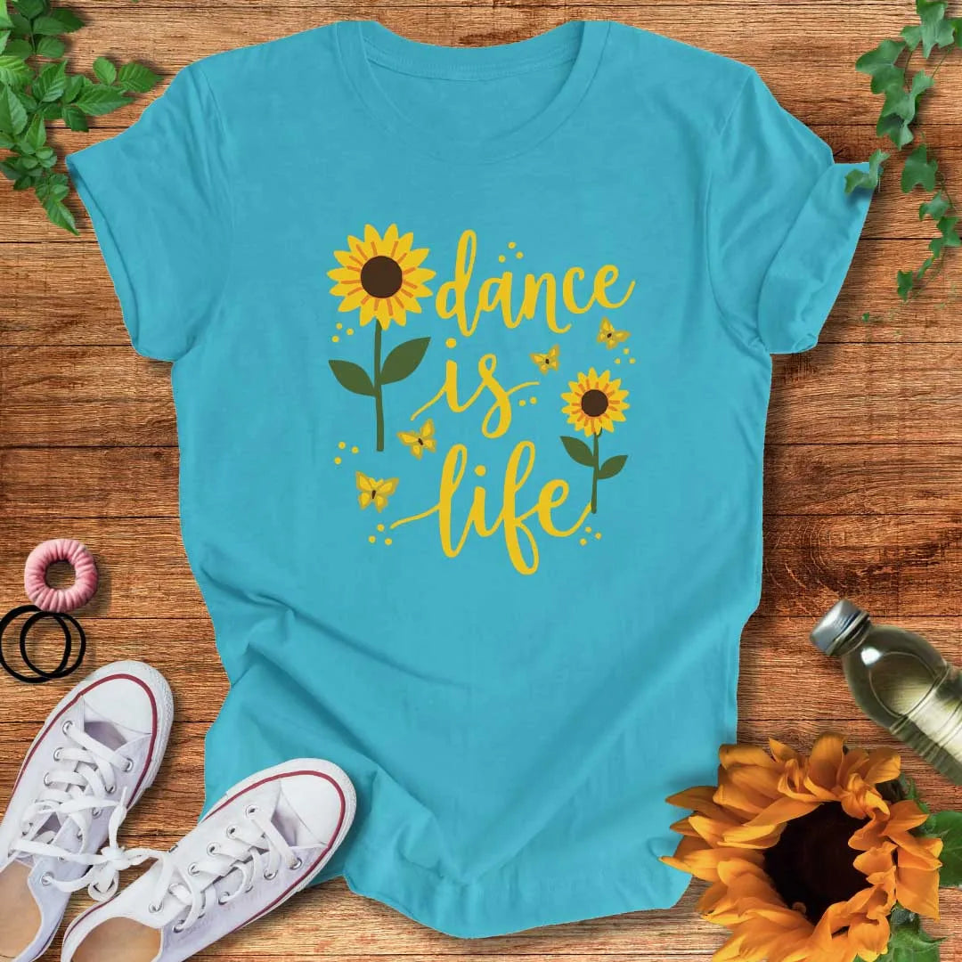 Dance Is Life T-Shirt