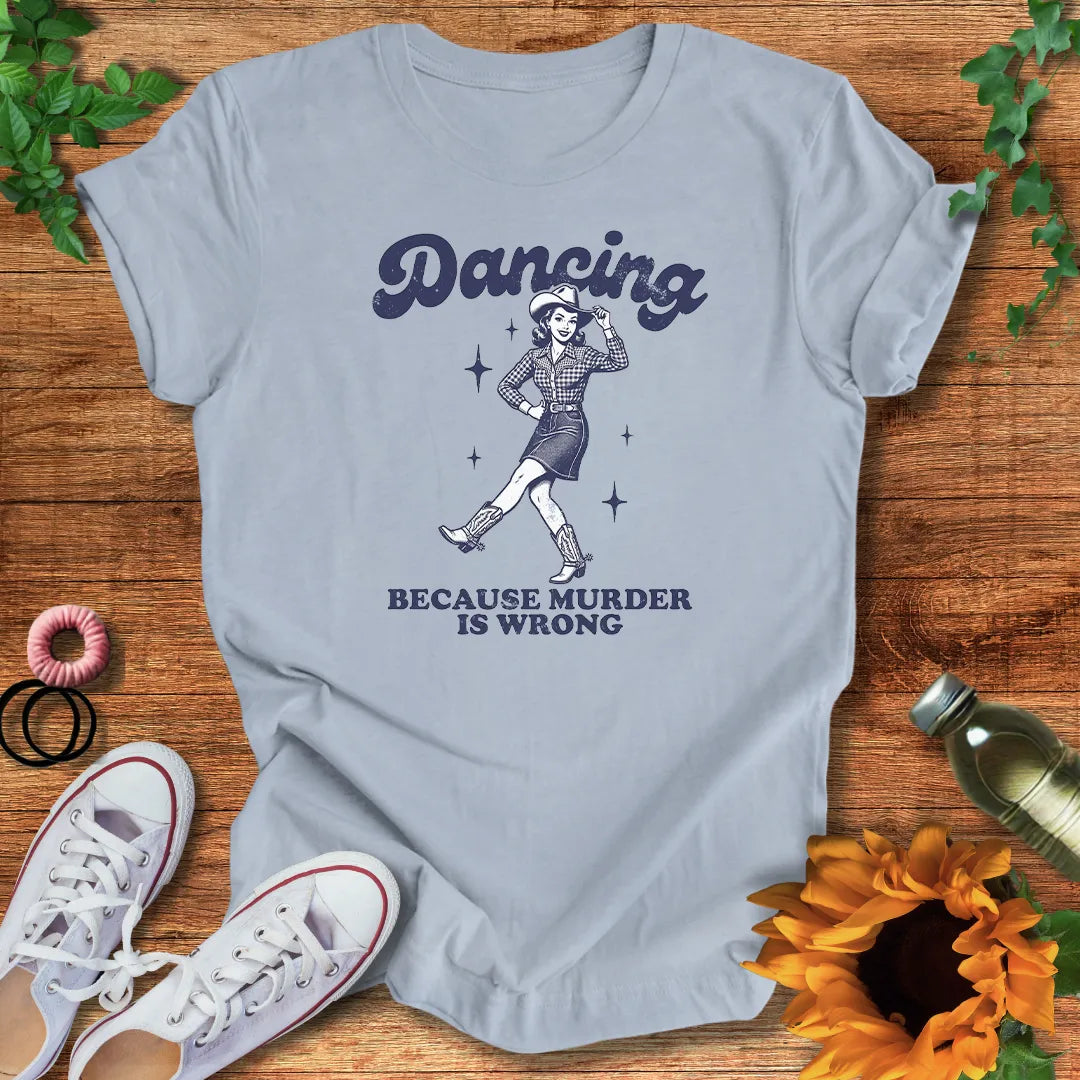 Dance Instead T-Shirt
