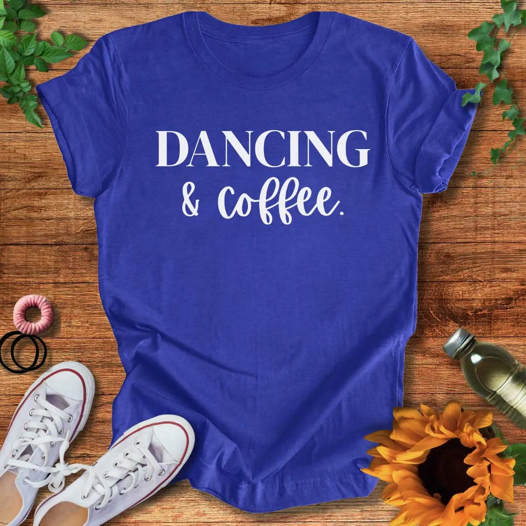 Dancing & Coffee T-Shirt