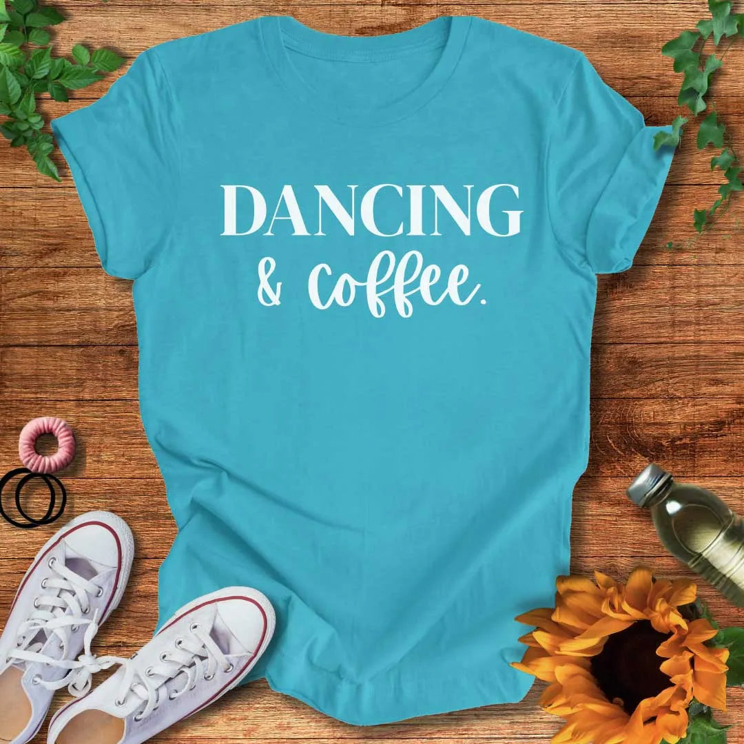 Dancing & Coffee T-Shirt