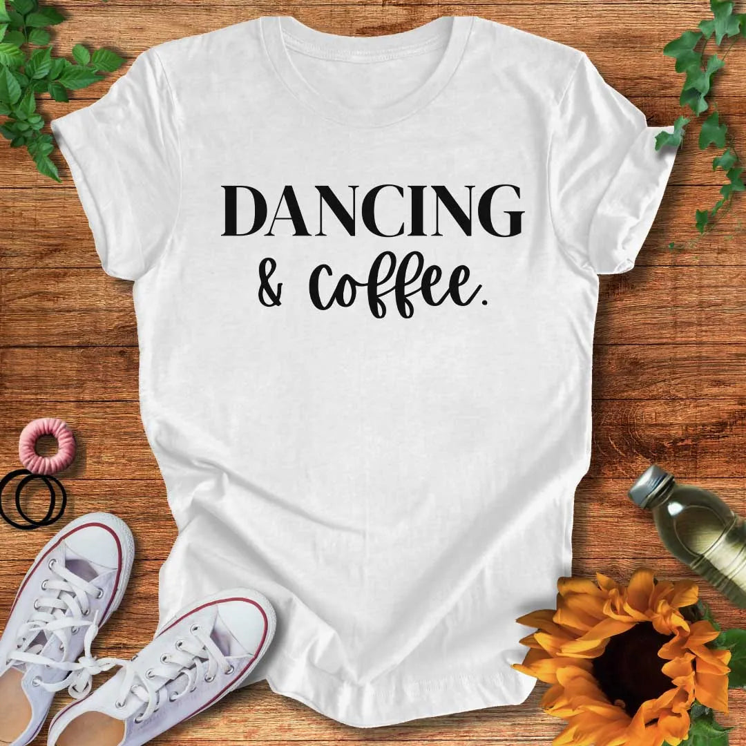 Dancing & Coffee T-Shirt