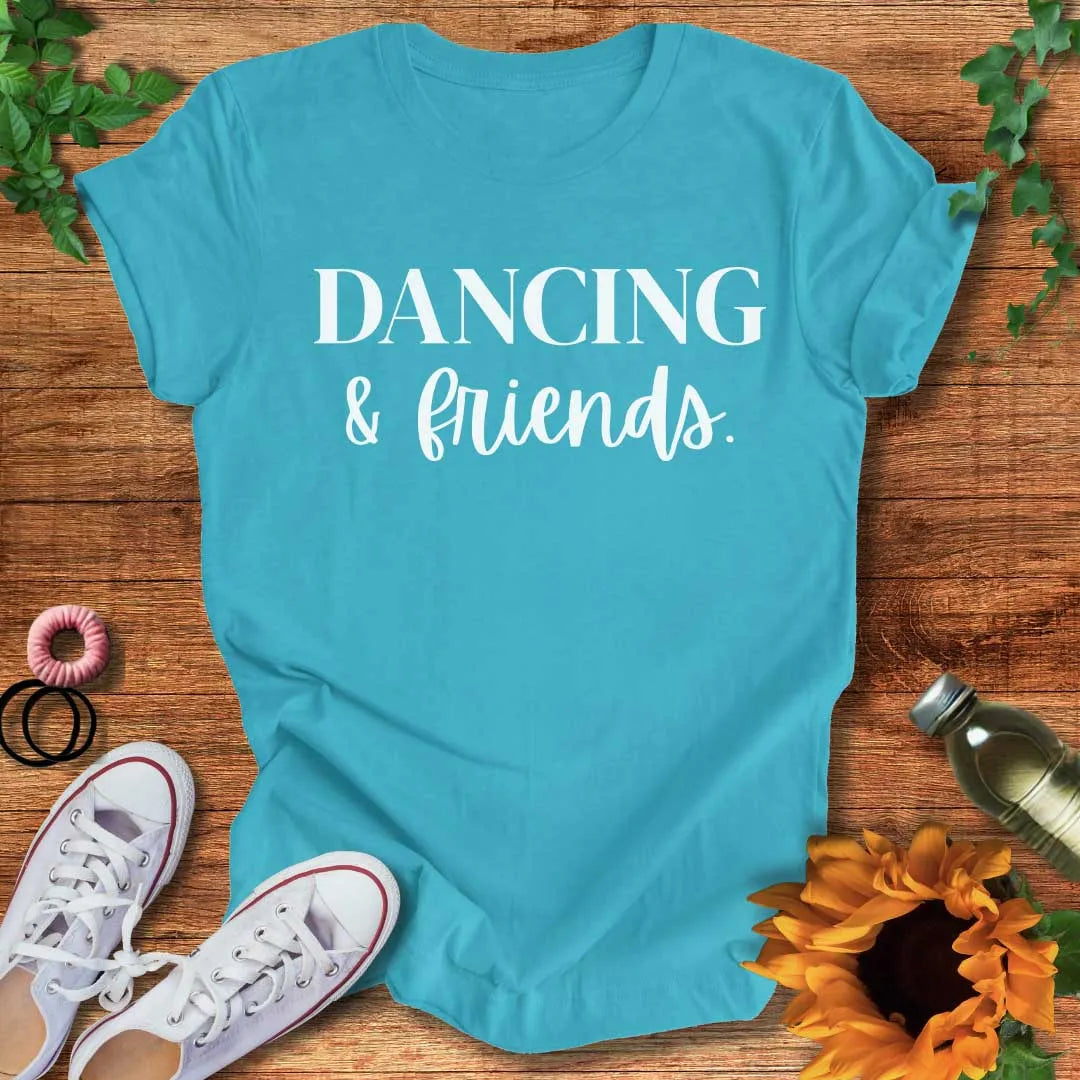 Dancing & Friends T-Shirt