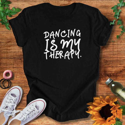 Dancing Is My Therapy  T-Shirt