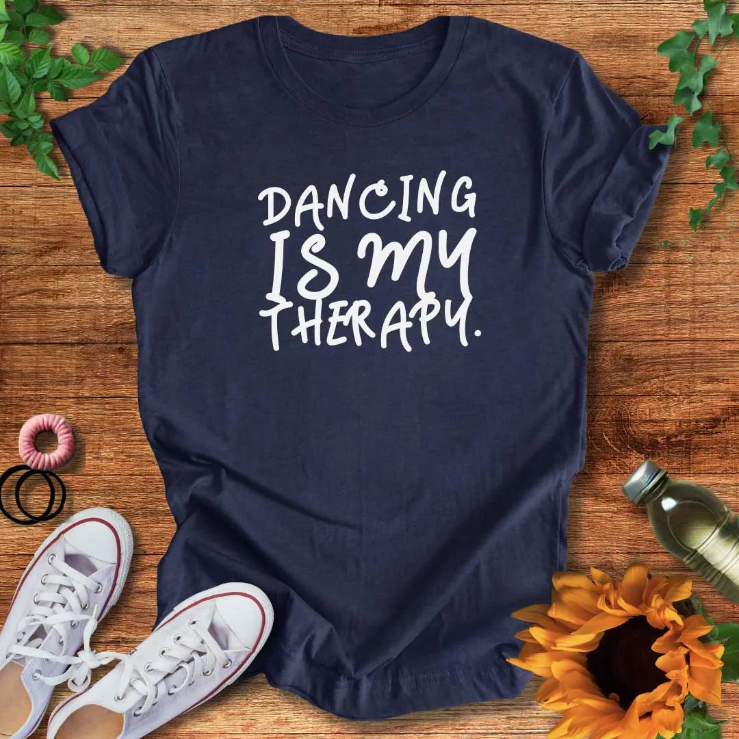 Dancing Is My Therapy  T-Shirt