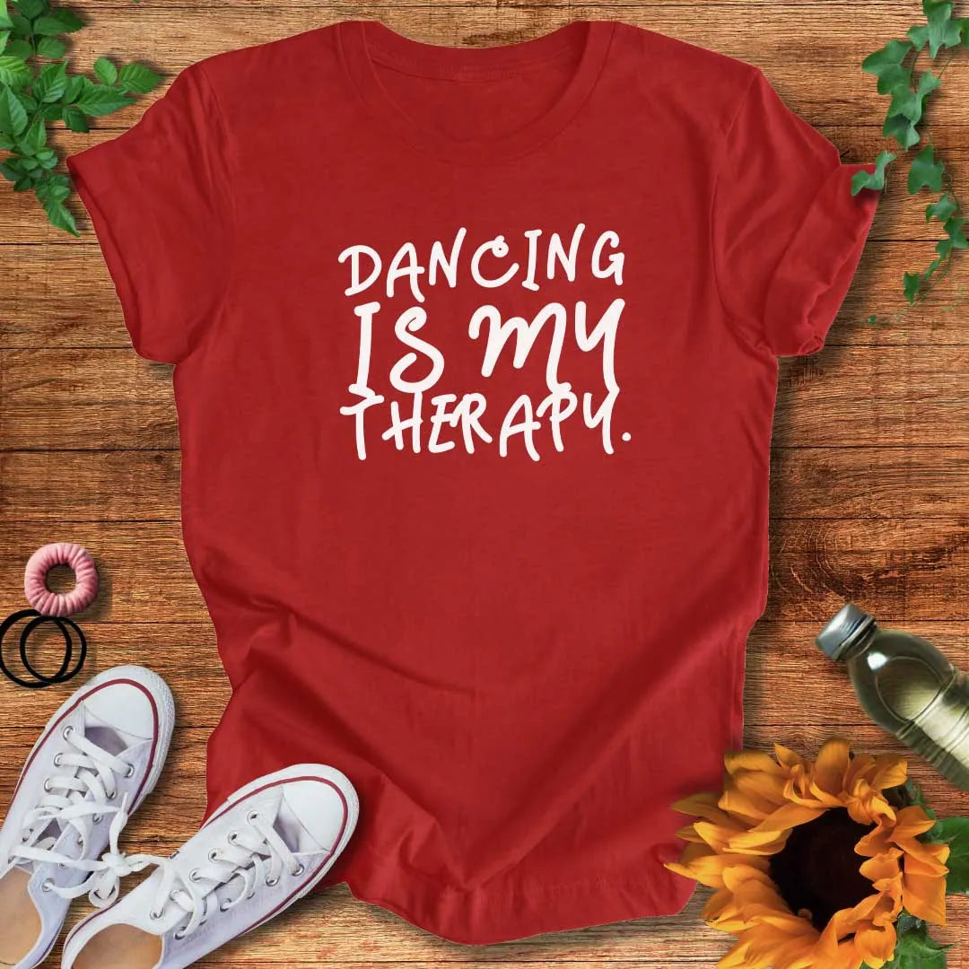 Dancing Is My Therapy  T-Shirt