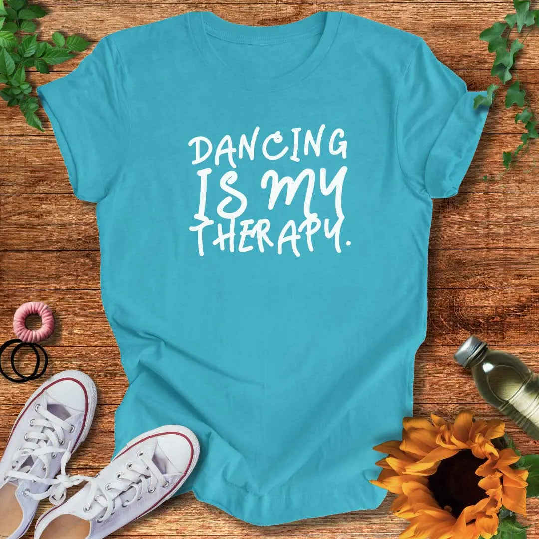 Dancing Is My Therapy  T-Shirt