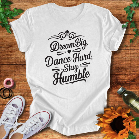 Dream Big T-Shirt