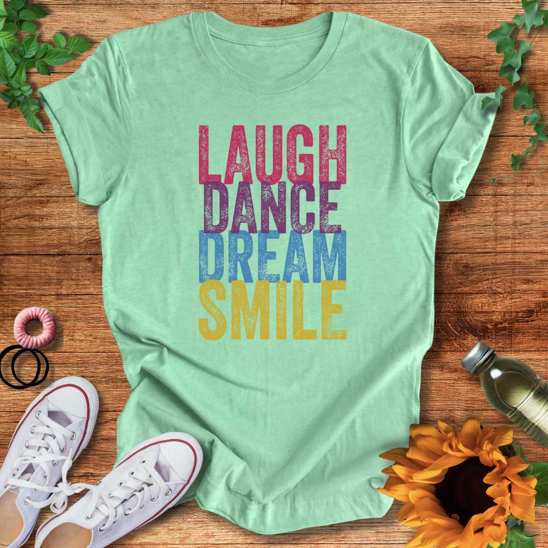 Dream Dance Smile T-Shirt