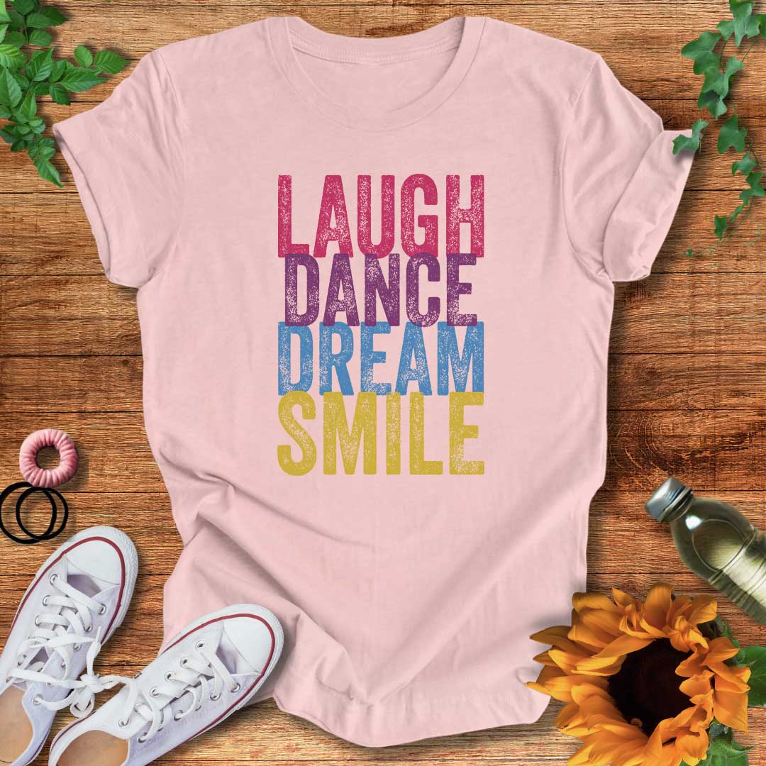 Dream Dance Smile T-Shirt