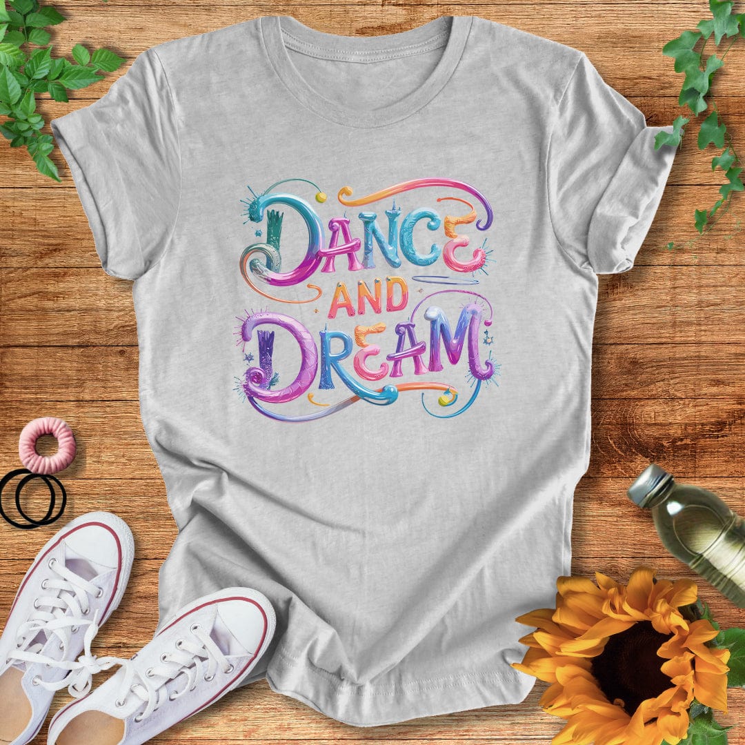 Dream N Dance T-Shirt