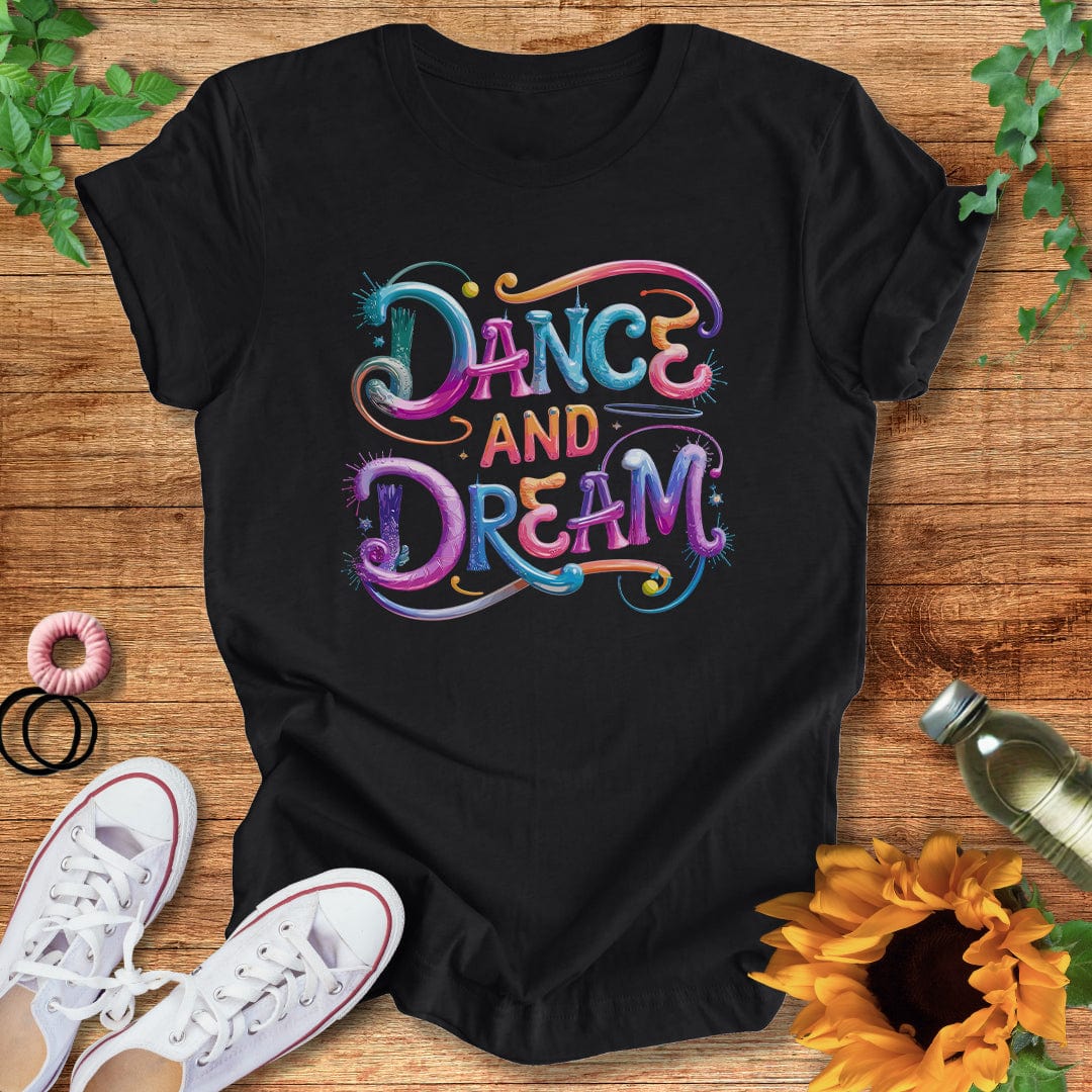 Dream N Dance T-Shirt
