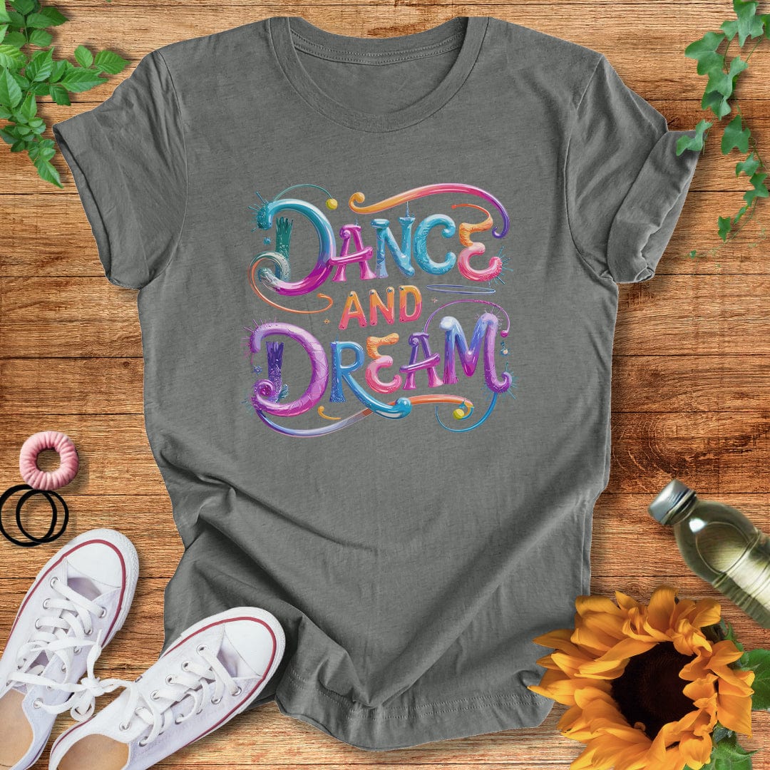 Dream N Dance T-Shirt