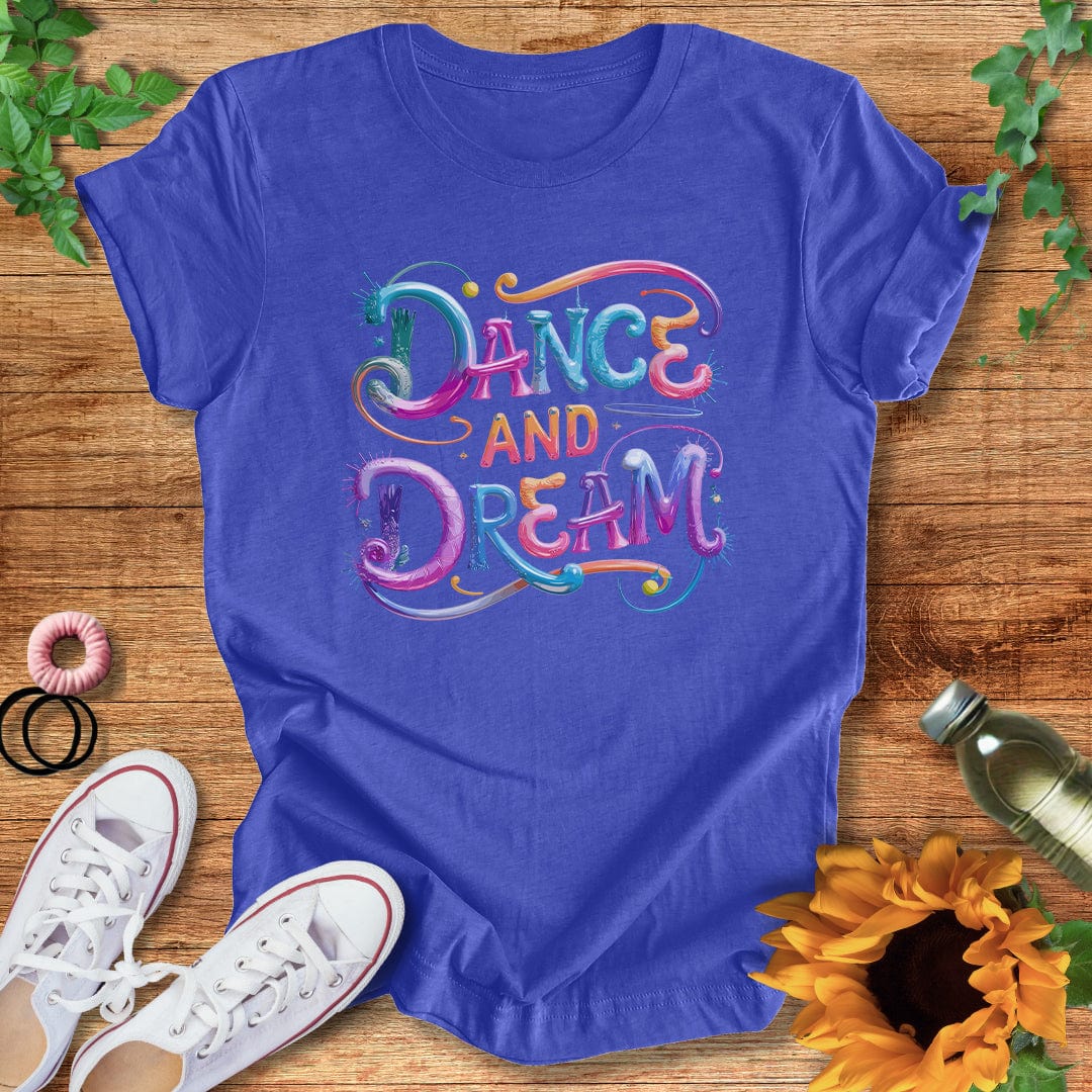 Dream N Dance T-Shirt