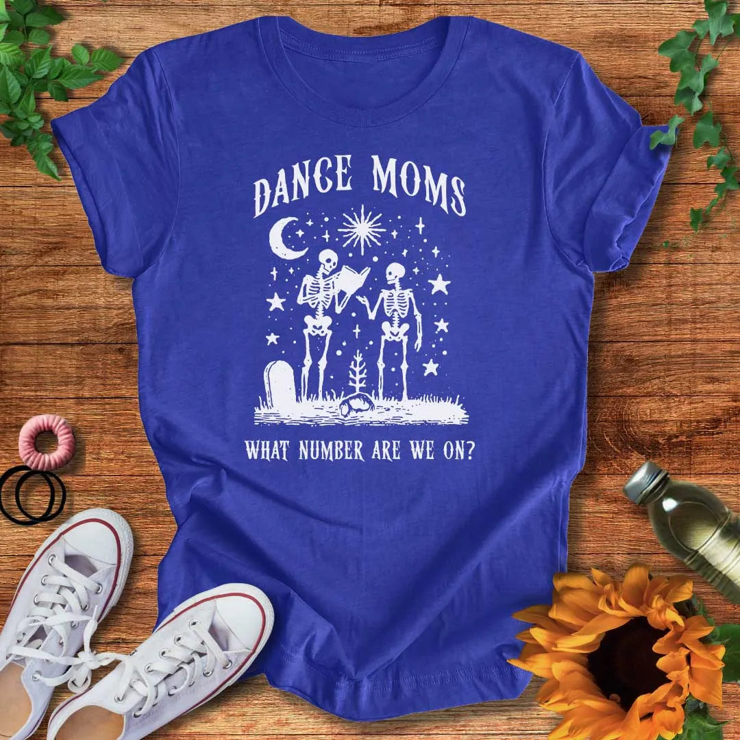 Eternal Dance Moms T-Shirt