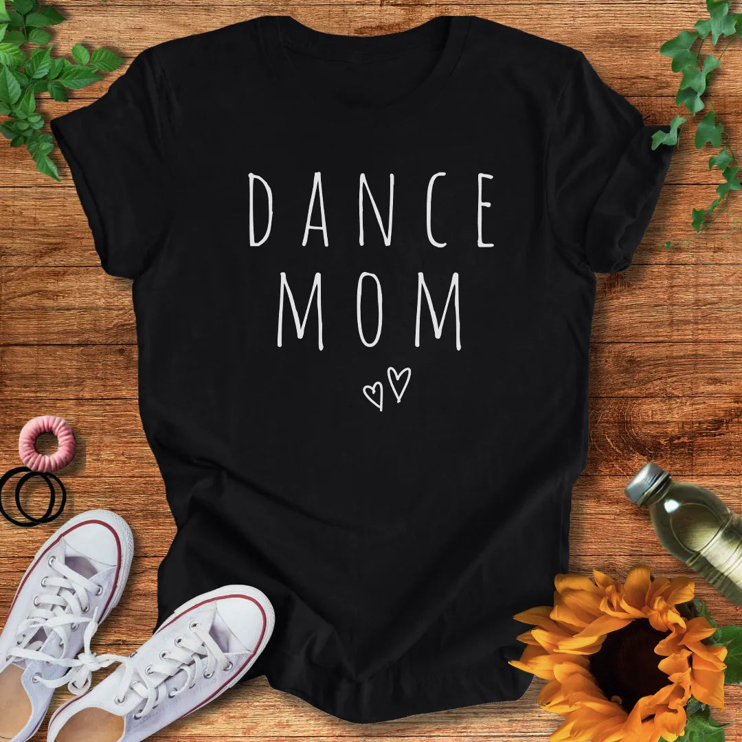 Everyday Dance Mom T-Shirt