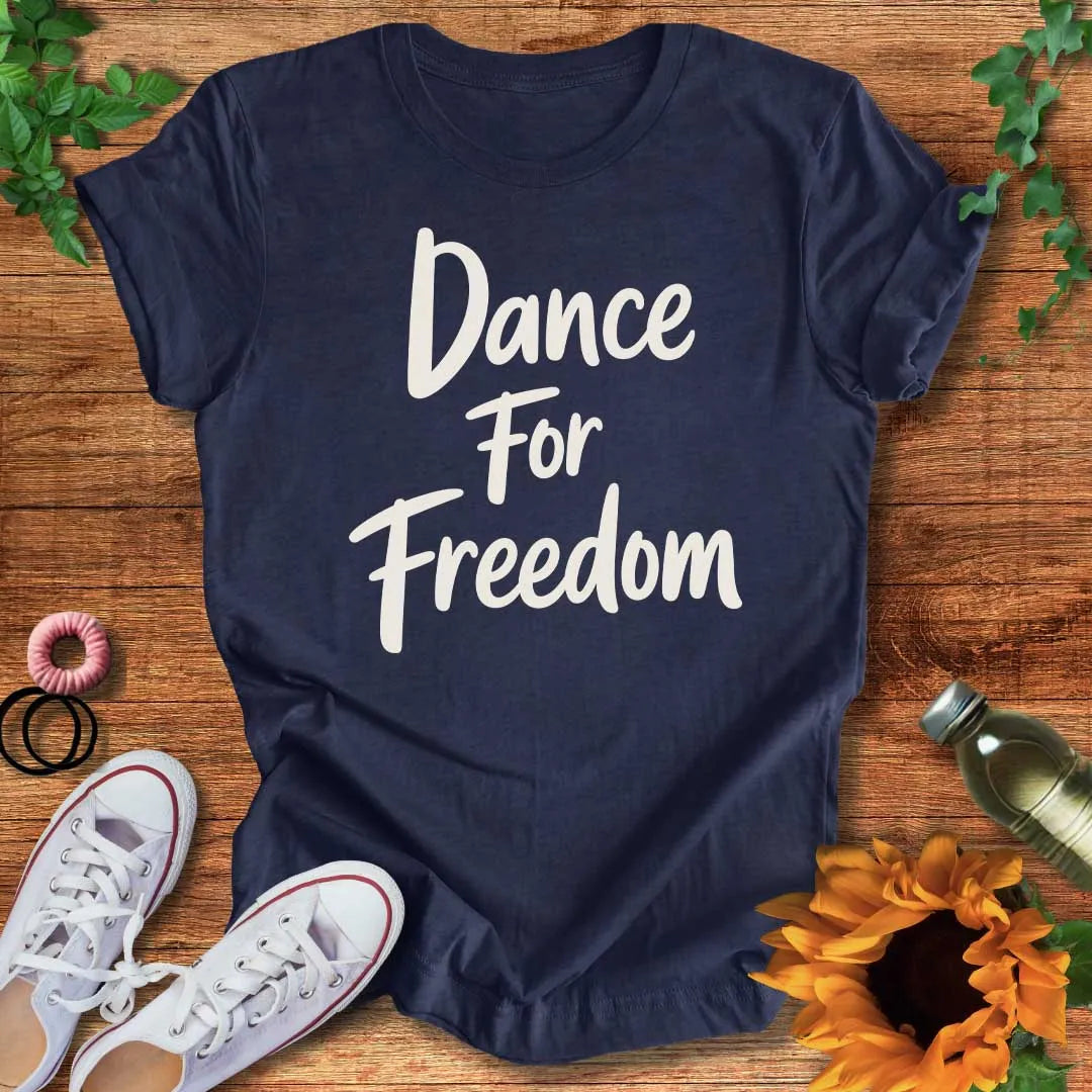 Freedom Dance T-Shirt