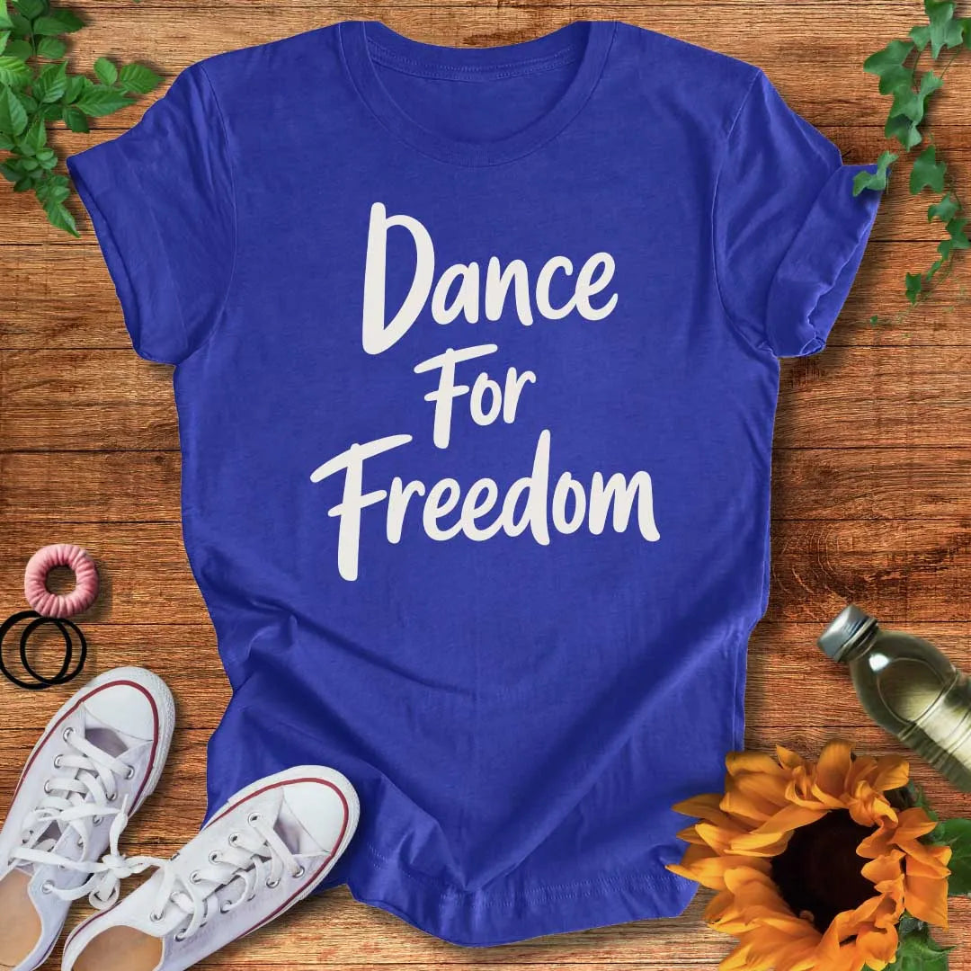 Freedom Dance T-Shirt