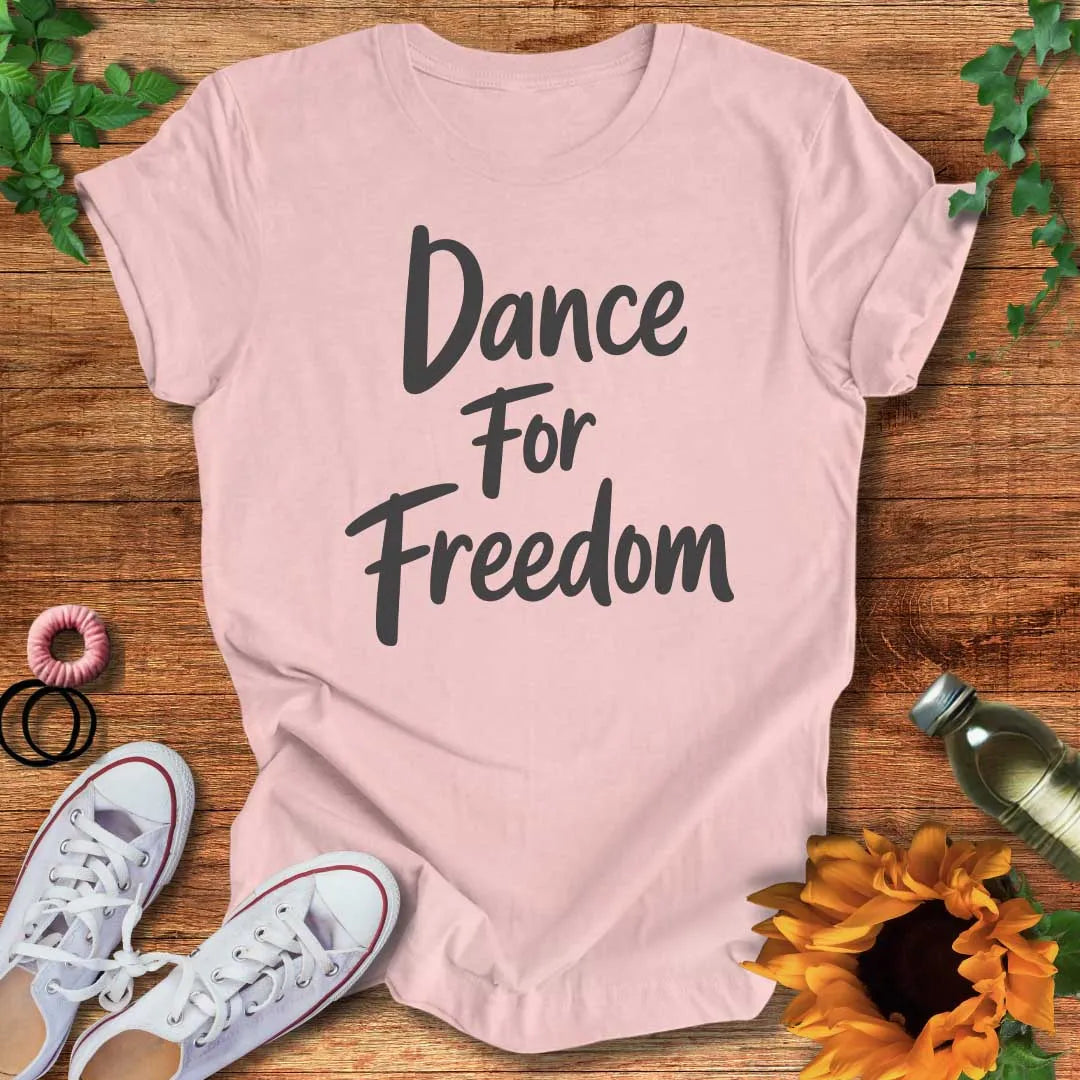 Freedom Dance T-Shirt