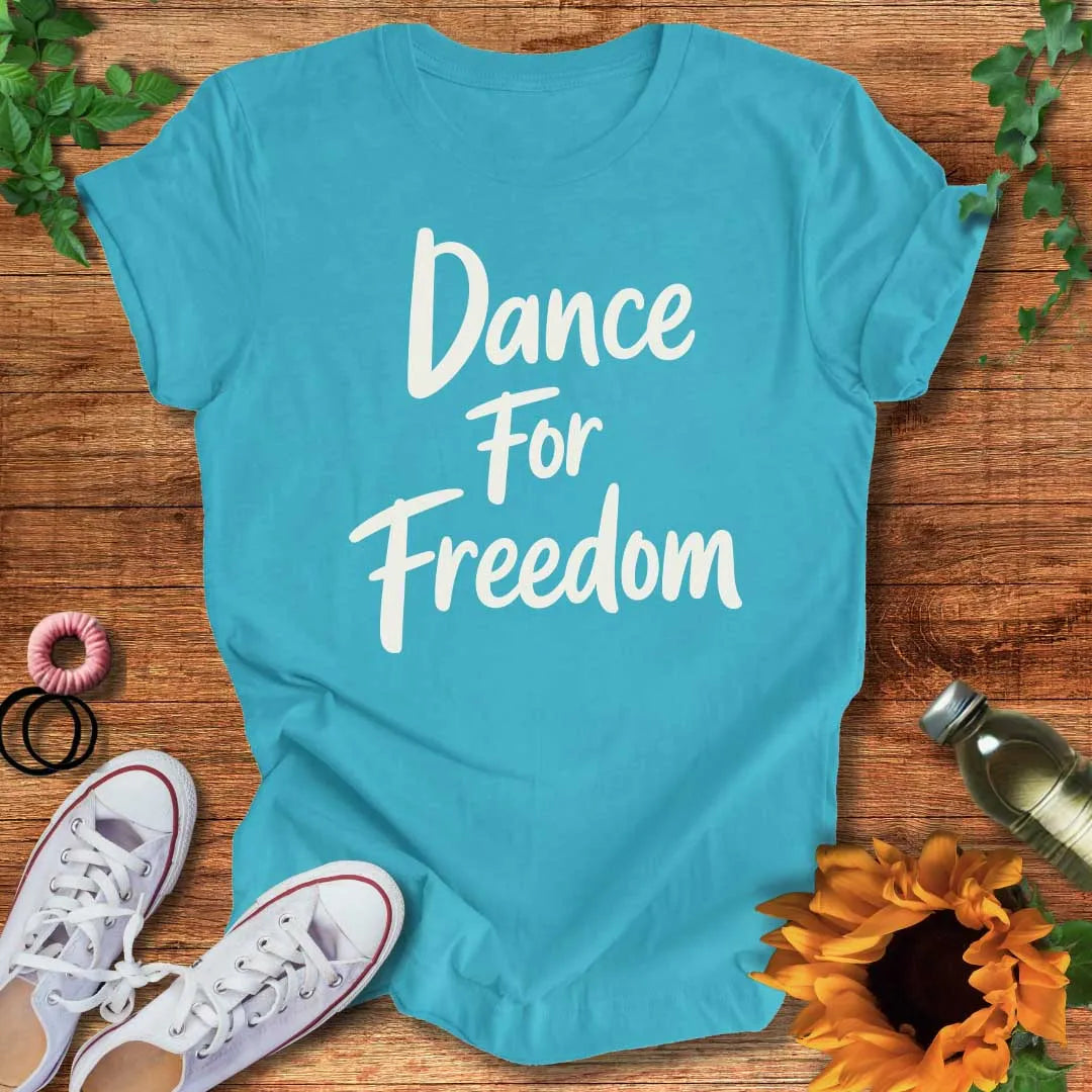 Freedom Dance T-Shirt