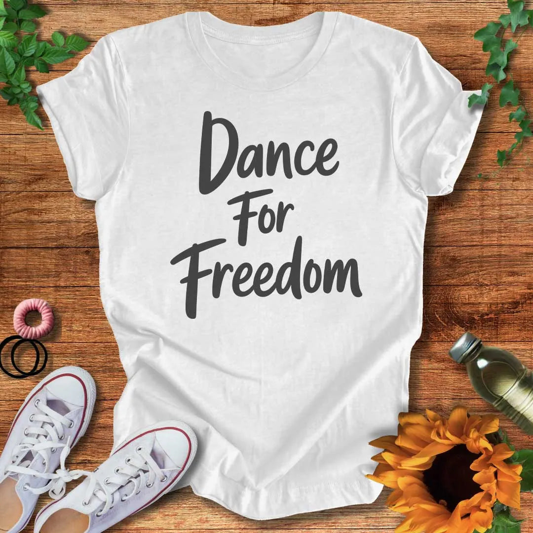 Freedom Dance T-Shirt