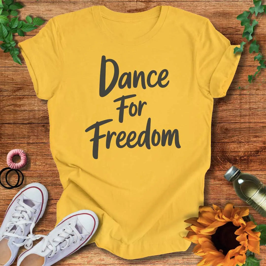 Freedom Dance T-Shirt
