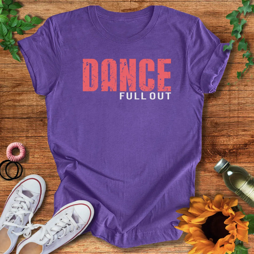Go Full Out T-Shirt