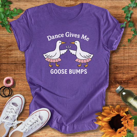 Dance Goose Bumps T-Shirt