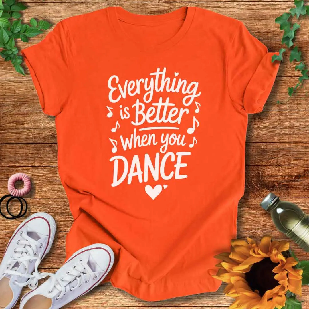 Better With Dance T-Shirt