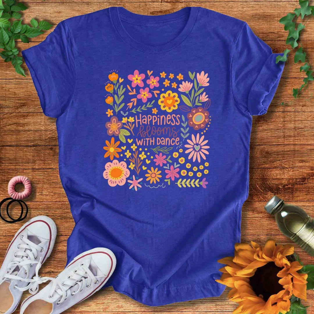 Happiness Blooms With Dance T-Shirt