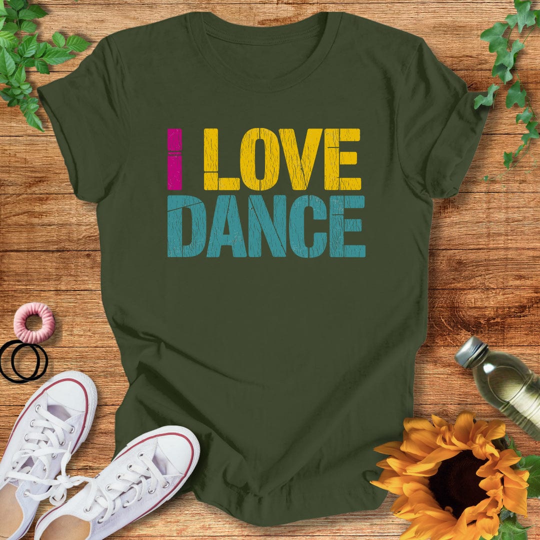 I LOVE DANCE T-Shirt