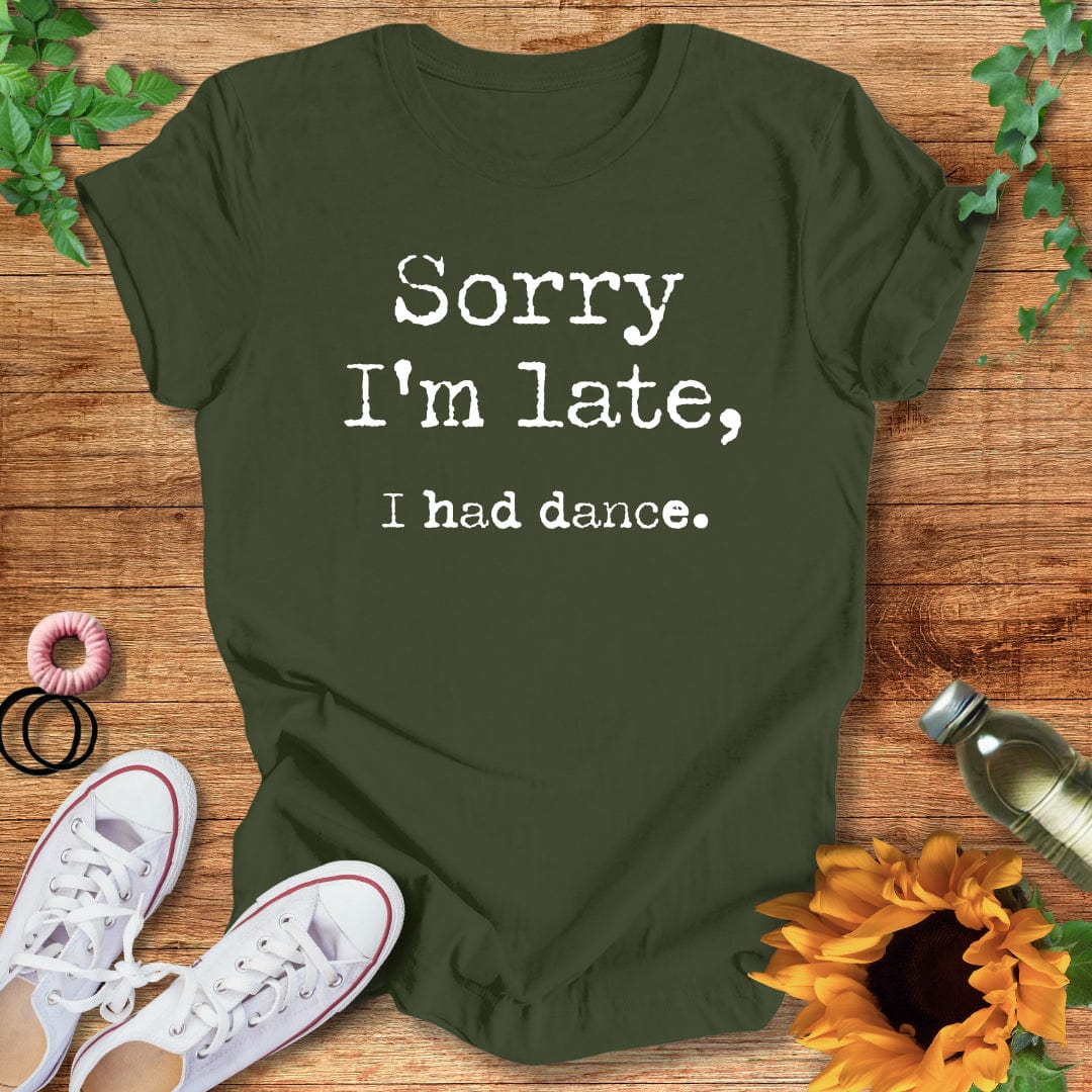 I Had Dance T-Shirt