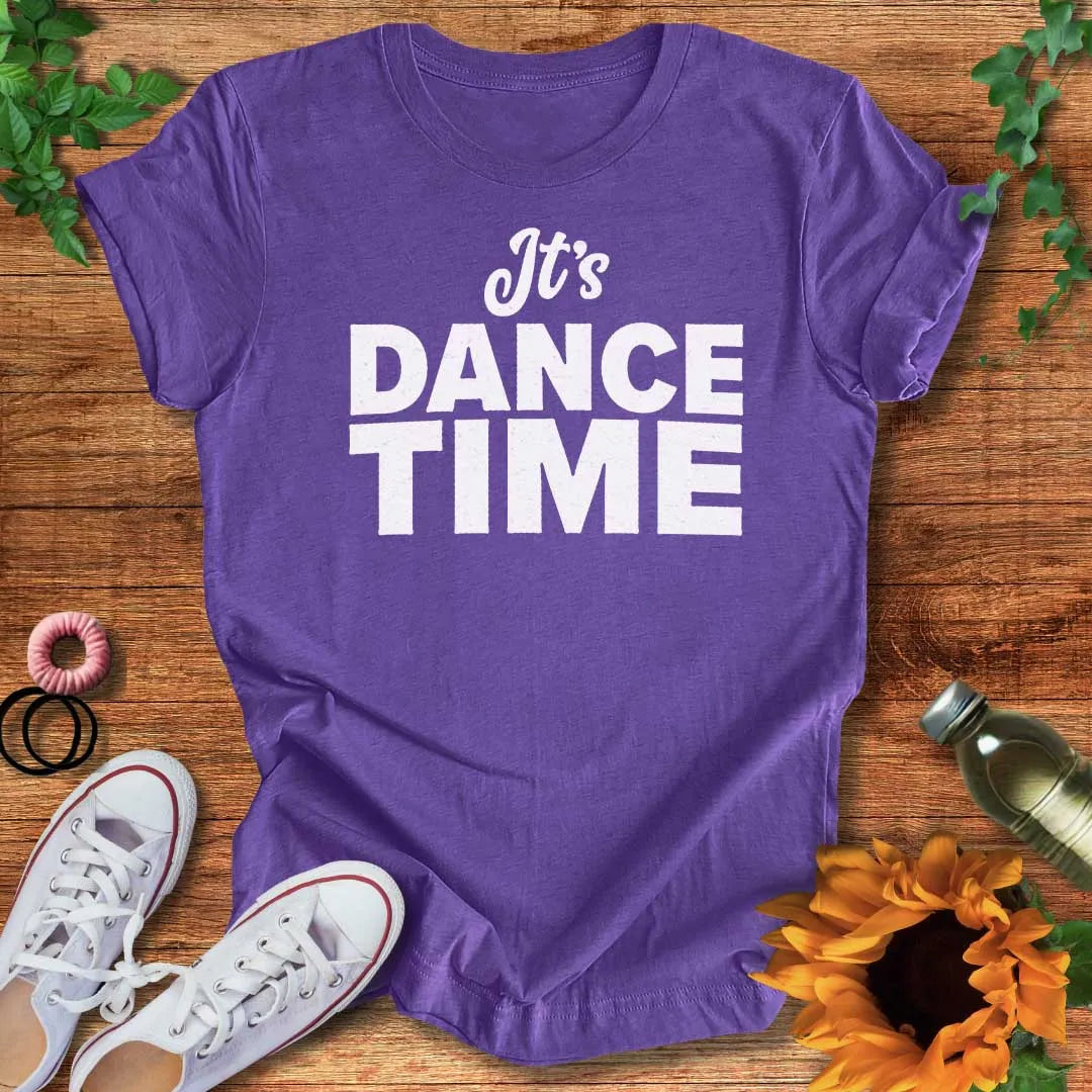 It's Dance Time T-Shirt