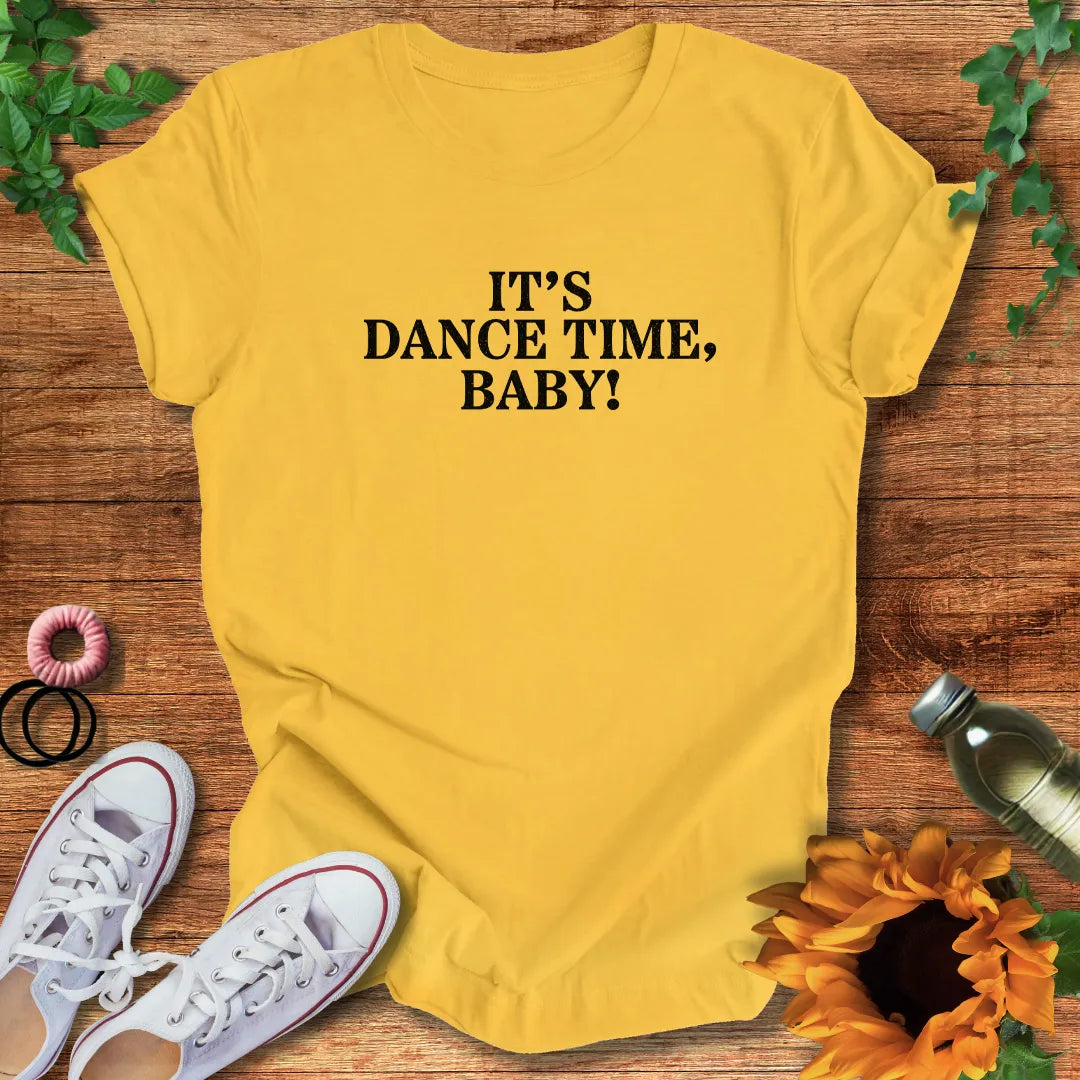It's Dance Time T-Shirt