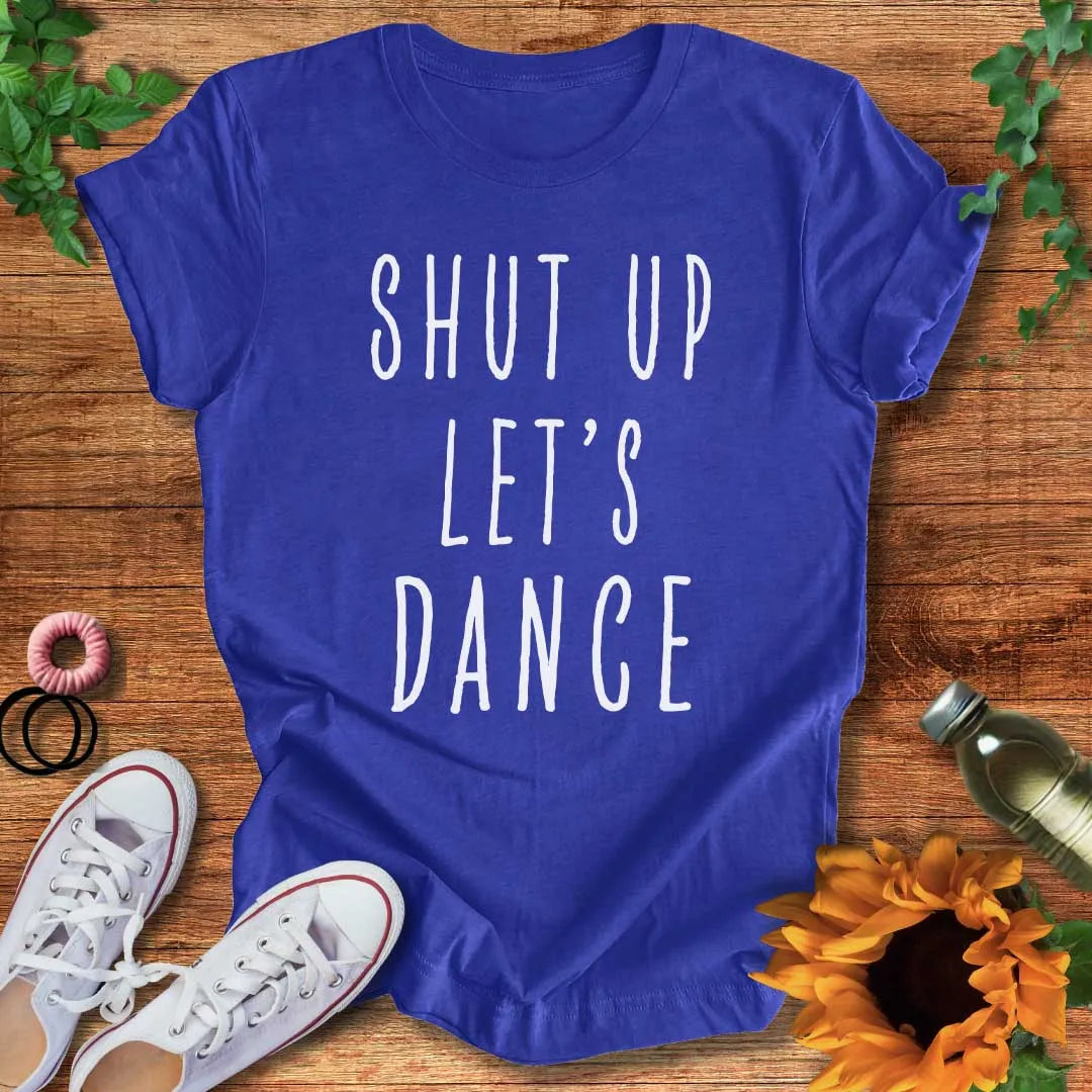 Just Dance Already T-Shirt