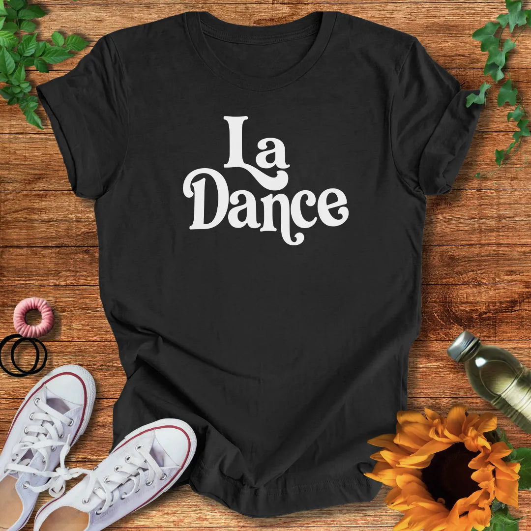 La Dance T-Shirt