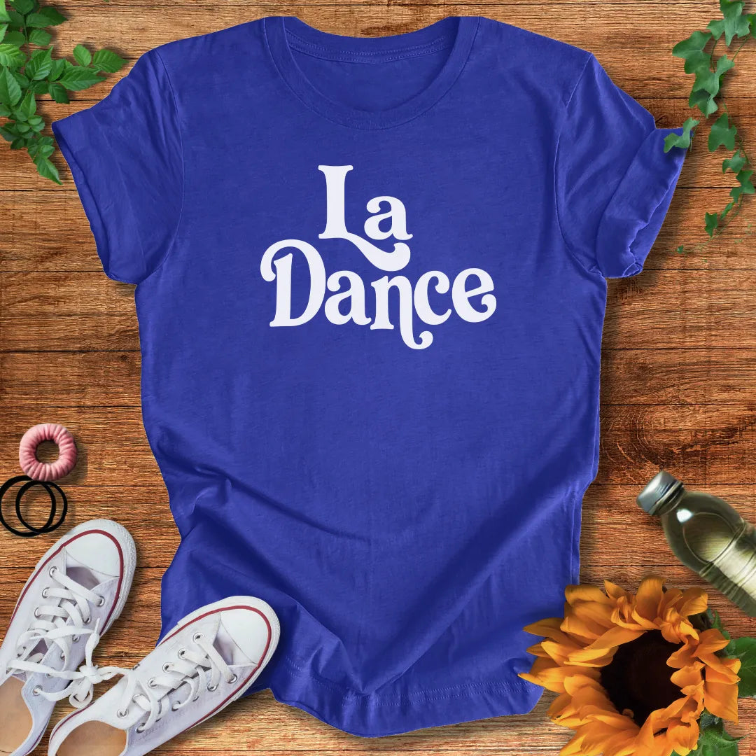 La Dance T-Shirt