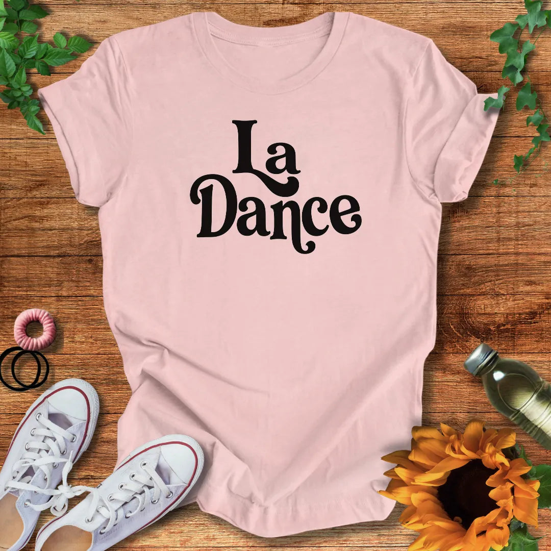 La Dance T-Shirt