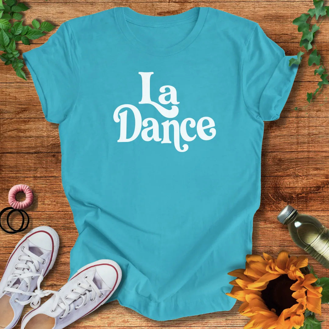 La Dance T-Shirt