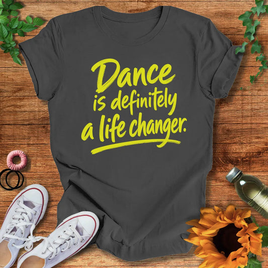 Life Changer  T-Shirt