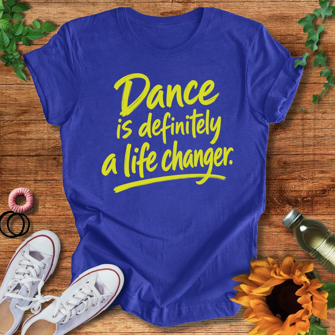 Life Changer  T-Shirt