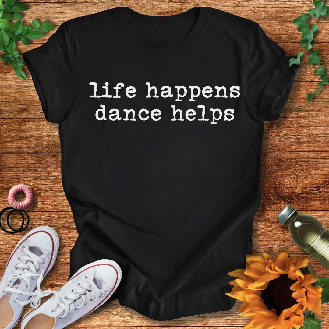 Life Happens T-Shirt