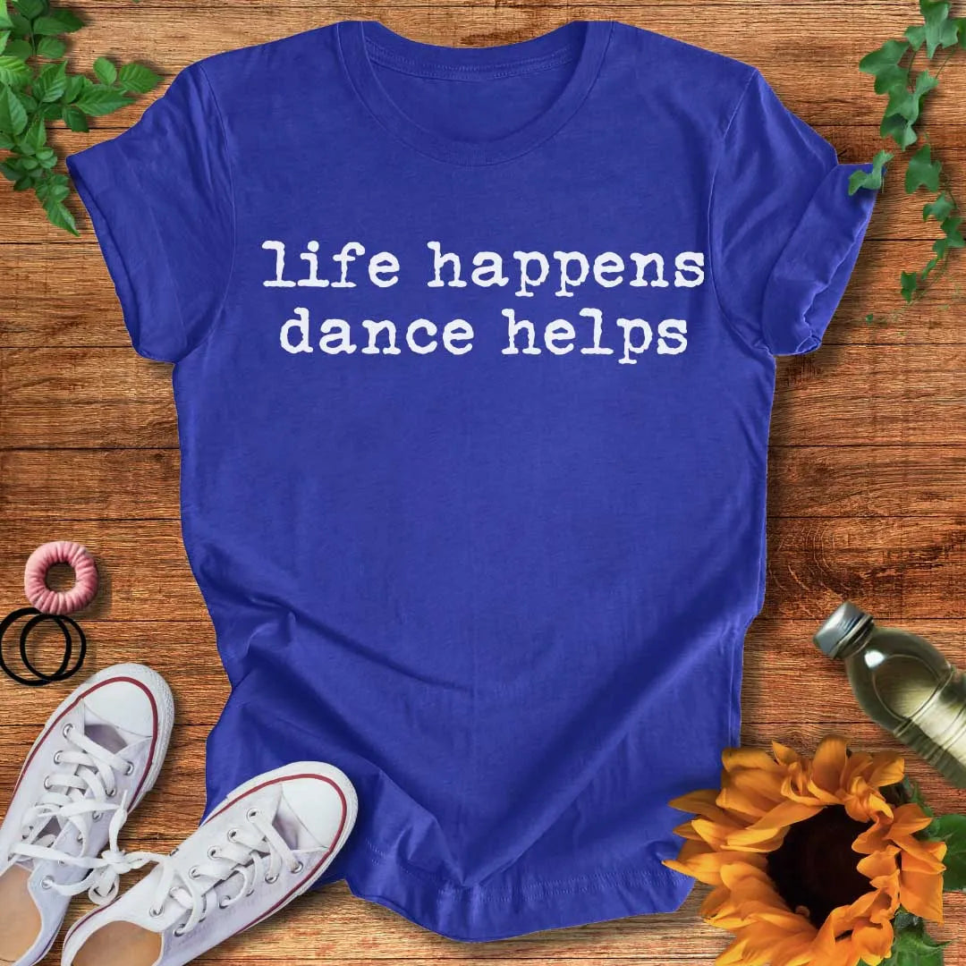 Life Happens T-Shirt