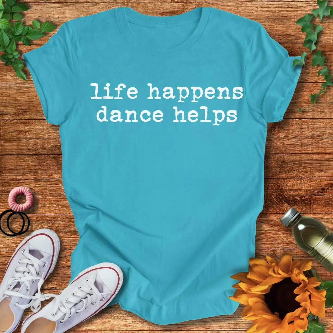 Life Happens T-Shirt