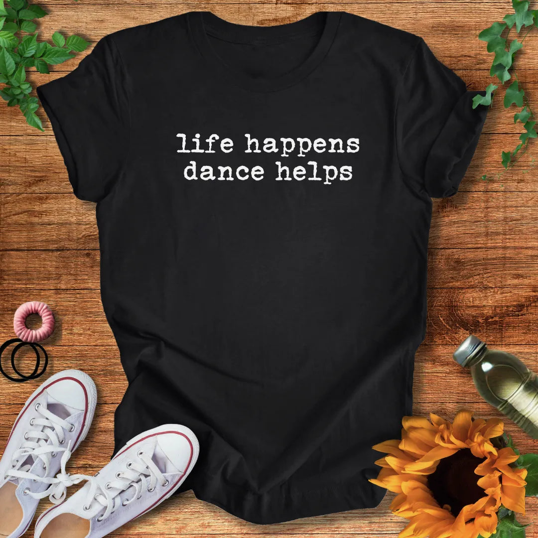 Life Happens T-Shirt